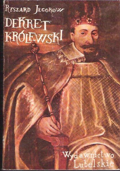 Ryszard Jegorow - Dekret królewski