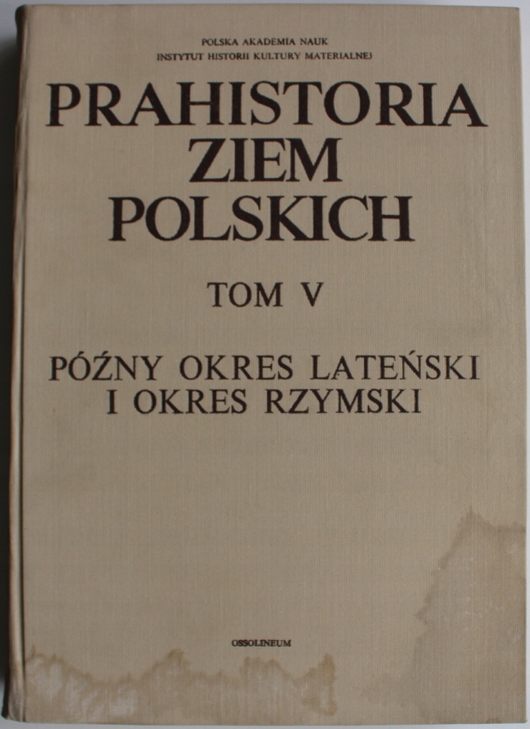 Prahistoria Ziem Polskich Tom V 5 Pozny Okres 7900055460 Oficjalne Archiwum Allegro