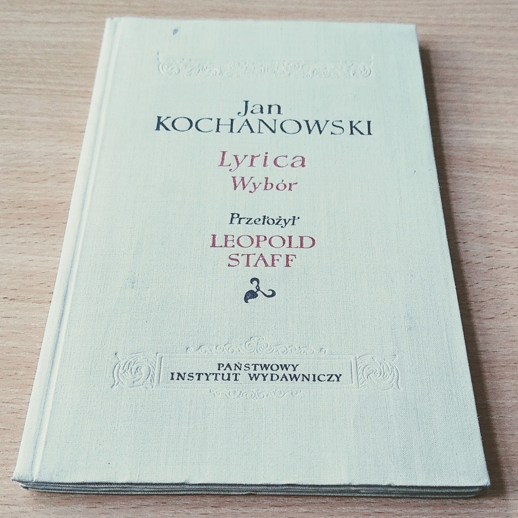 Lyrica wybór, Jan Kochanowski przeł. Leopold Staff