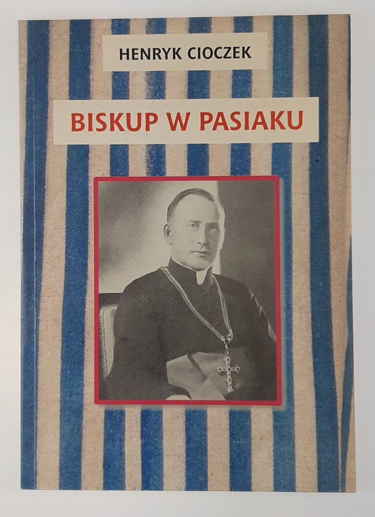 Biskup w pasiaku - Henryk Cioczek