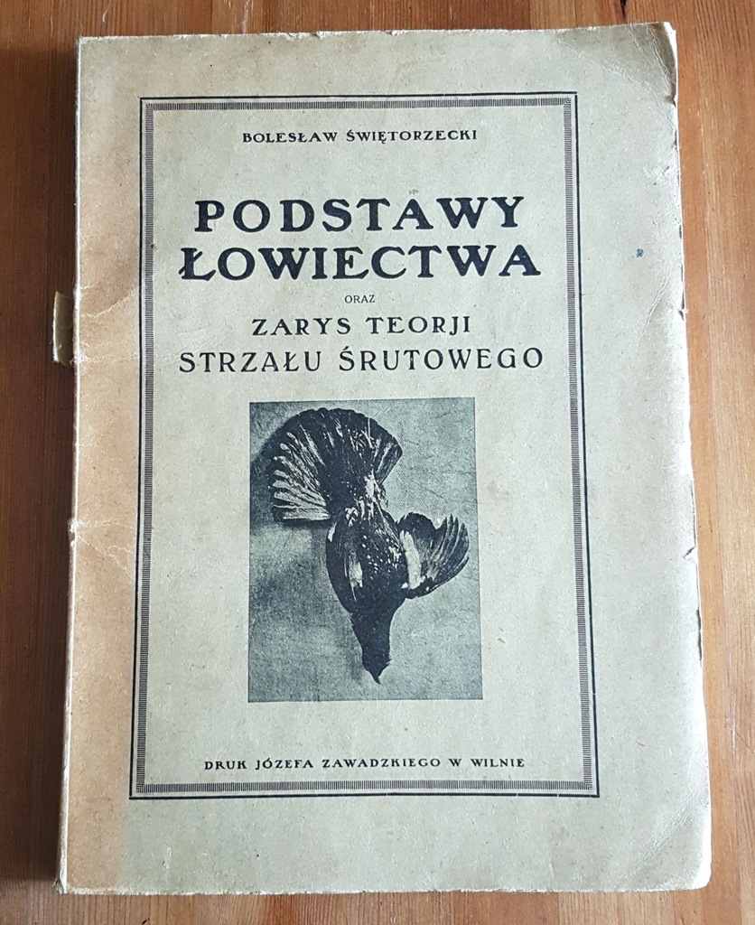 ŚWIĘTORZECKI - PODSTAWY ŁOWIECTWA (1936 r.)