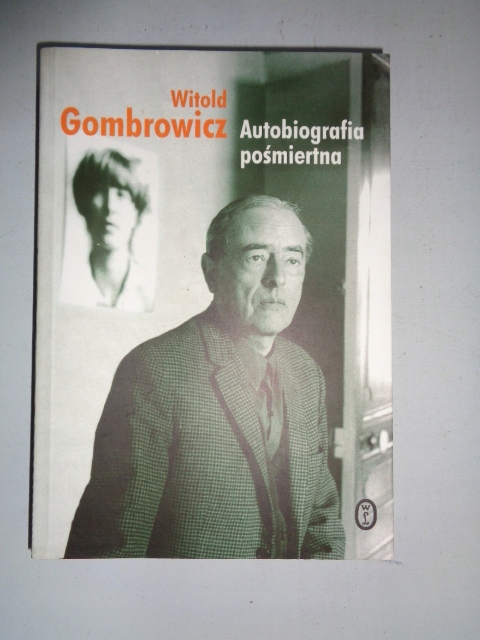 AUTOBIOGRAFIA POŚMIERTNA Witold Gombrowicz