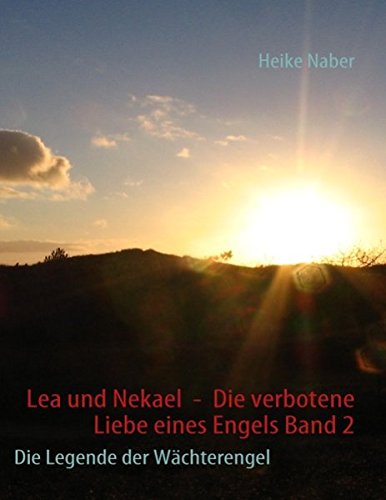 Heike Naber - Lea und Nekael - Die verbotene Liebe