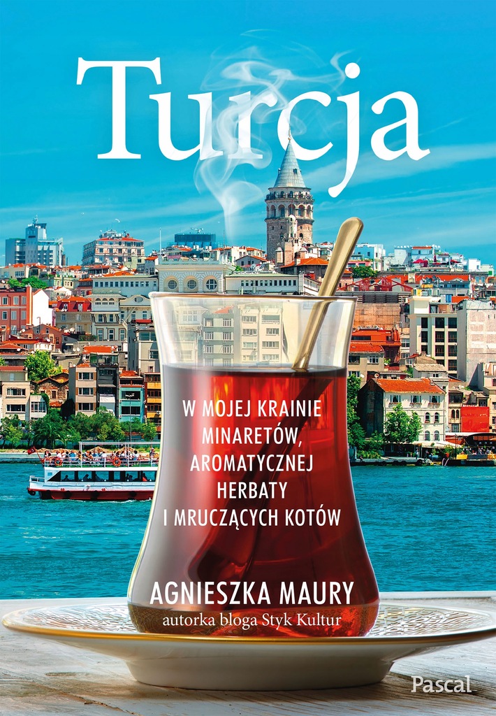 Turcja. W mojej krainie minaretów, aromatycznej he