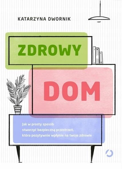 ZDROWY DOM, KATARZYNA DWORNIK