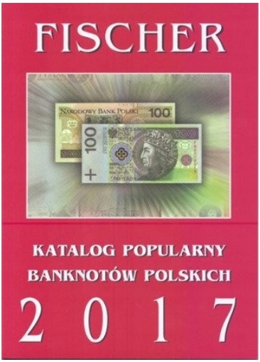 KATALOG BANKNOTÓW POLSKICH 2017 -FISCHER- 72 STRON