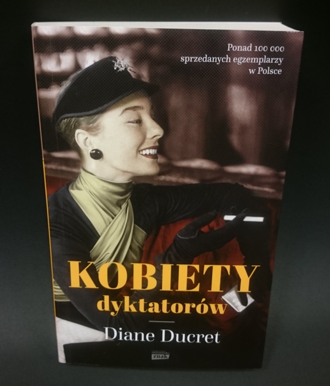 Książka "Kobiety dyktatorów" - Diane Ducret