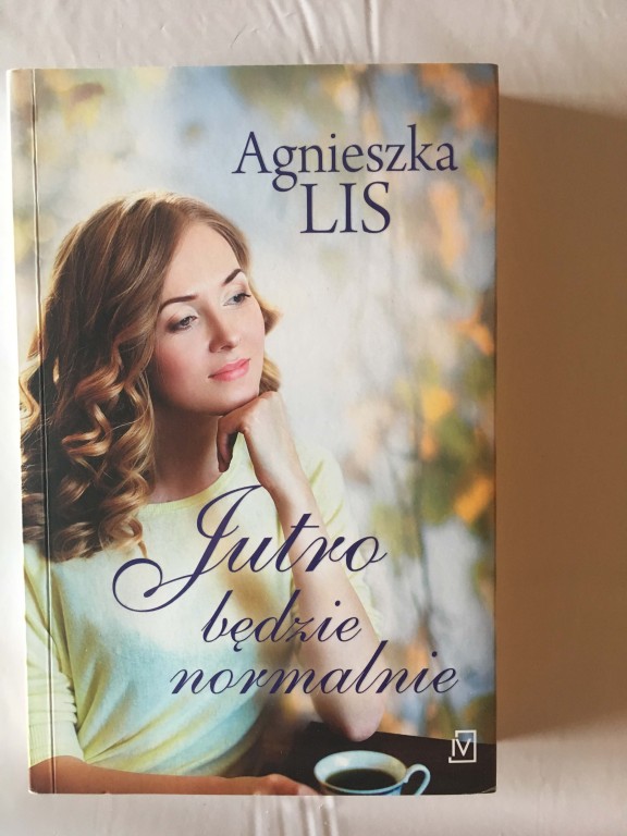 Agnieszka Lis - Jutro będzie normalnie