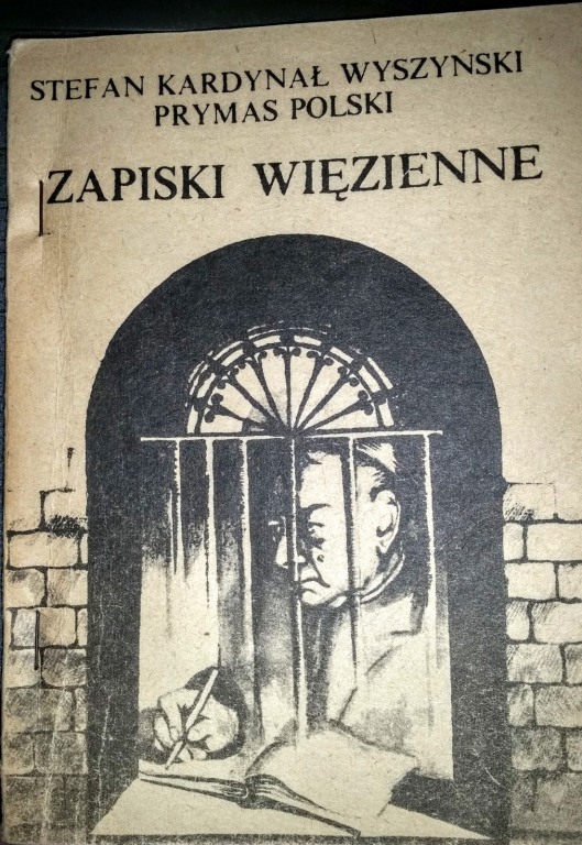 Zapiski Więzienne - Stefan Wyszyński - Paris 1982