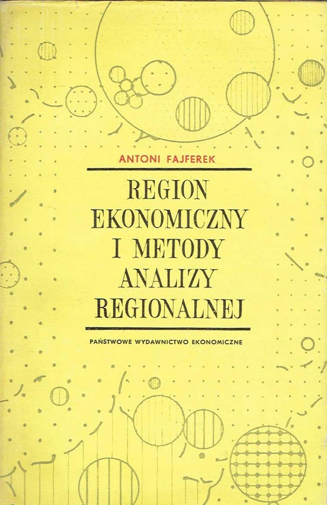 Region ekonomiczny i metody analizy Fajferek