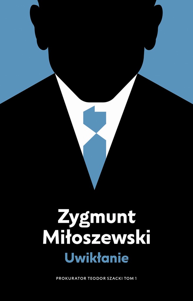 „Uwikłanie. Tom 1” – Zygmunt Miłoszewski