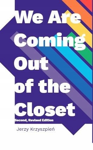 WE ARE COMING OUT OF THE CLOSET, JERZY KRZYSZPIEŃ