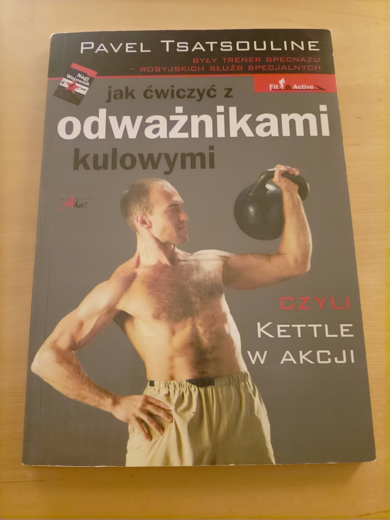 Jak ćwiczyć z odważnikami kulowymi P. Tsatsouline