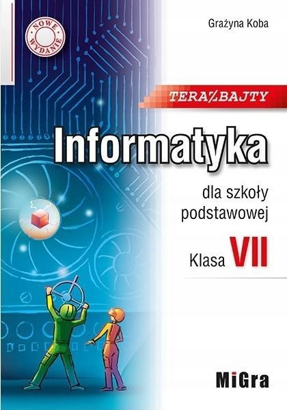 INFORMATYKA SP 7 TERAZ BAJTY W.2020, GRAŻYNA KOBA