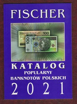 Andrzej Fischer - KATALOG popularny banknotów polskich 2021