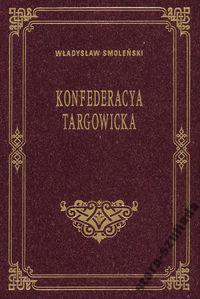 Konfederacja Targowicka Konfederacya - 7512245728 - oficjalne archiwum