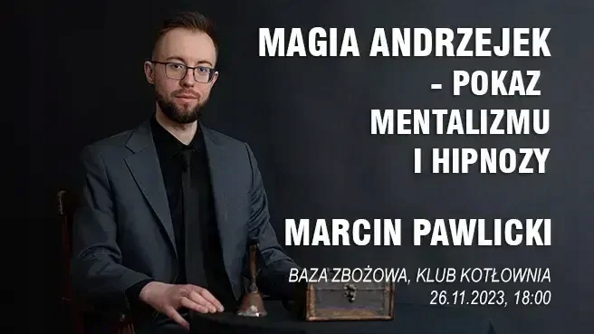 MAGIA ANDRZEJEK - POKAZ MENTALIZMU I HIPNOZY –...