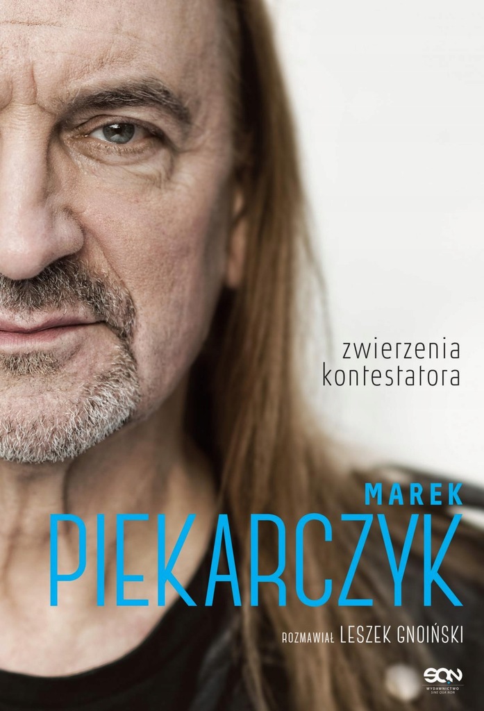 Marek Piekarczyk. Zwierzenia... Leszek Gnoiński