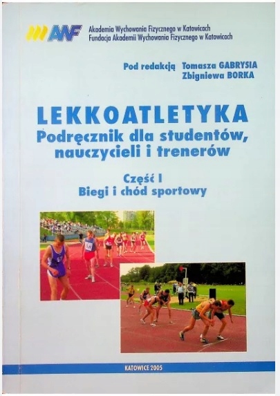 Lekkoatletyka Podręcznik dla studentów, nauczycieli i trenerów. część 1