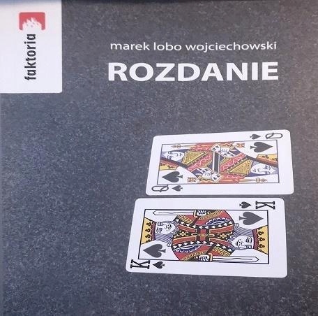 ROZDANIE, MAREK LOBO WOJCIECHOWSKI