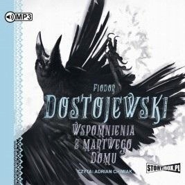 WSPOMNIENIA Z MARTWEGO DOMU, FIODOR DOSTOJEWSKI