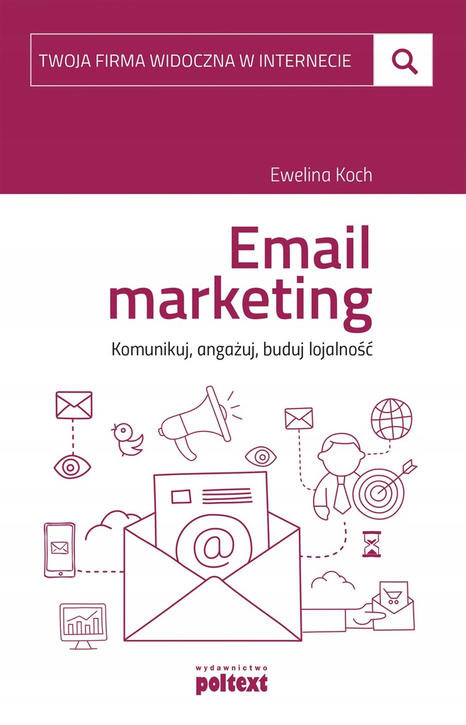Email marketing. Komunikuj,... Ewelina Koch