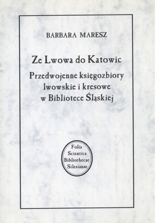 Księgozbiory lwowskie i kresowe w Katowicach