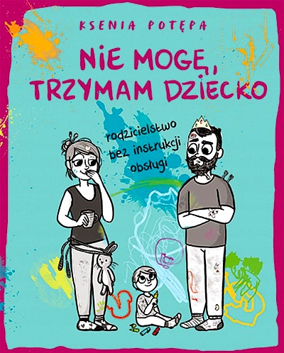 NIE MOGĘ, TRZYMAM DZIECKO