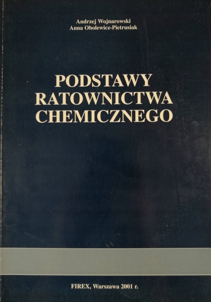 Podstawy ratownictwa chemicznego - A. Wojnarowski