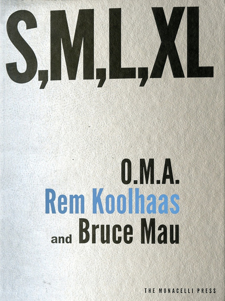 Rem Koolhaas - Small, Medium, Large, Extra-Large - 8355629367 ...