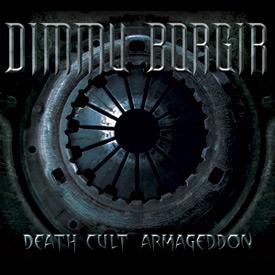 Dimmu Borgir - Death Cult Armageddon.