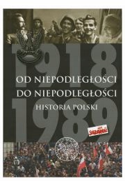 Od Niepodległości do Niepodległości