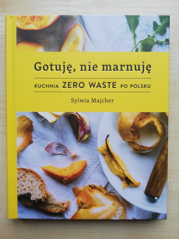 Gotuję, nie marnuję Sylwia Majcher z dedykacją.