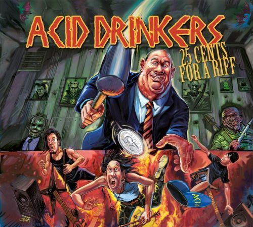 ACID DRINKERS - 25 CENTS FOR A RIFF /CD/