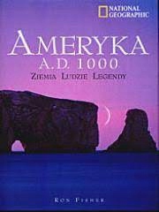 America A. D. 1000 Ziemia Ludzie Legendy Ron Fishe