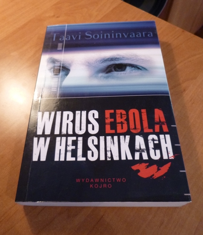 Taavi Soininvaara - Wirus Ebola w Helsinkach