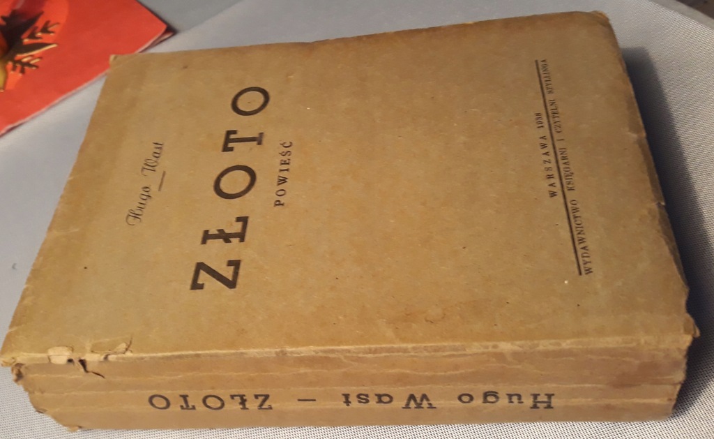HUGO WAST - ZŁOTO - POWIEŚĆ - 1938 - I WYDANIE