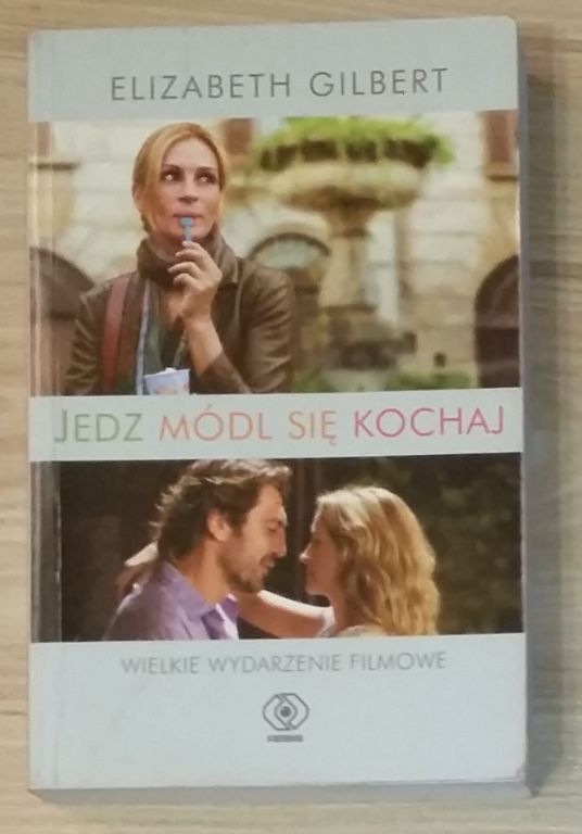 Gilbert Elizabeth - Jedz, módl się, kochaj