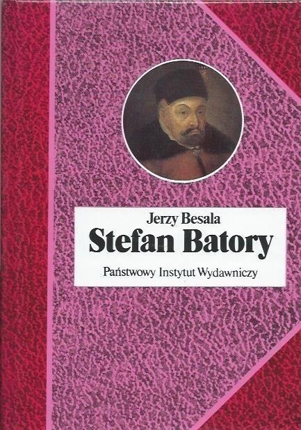 Jerzy Besala - Stefan Batory