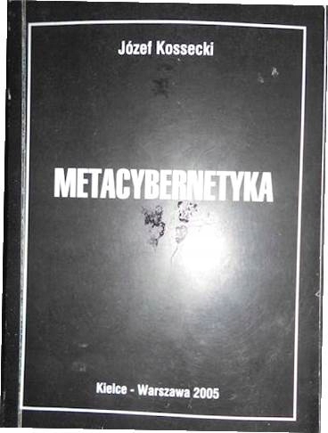 Metacybernetyka - józef Kossecki
