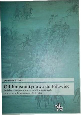 Od Konstantynowa do Piławiec - Damian Płowy