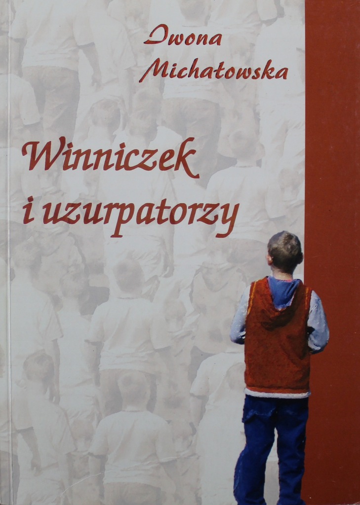 Winniczek i uzurpatorzy Autograf Michałowskiej