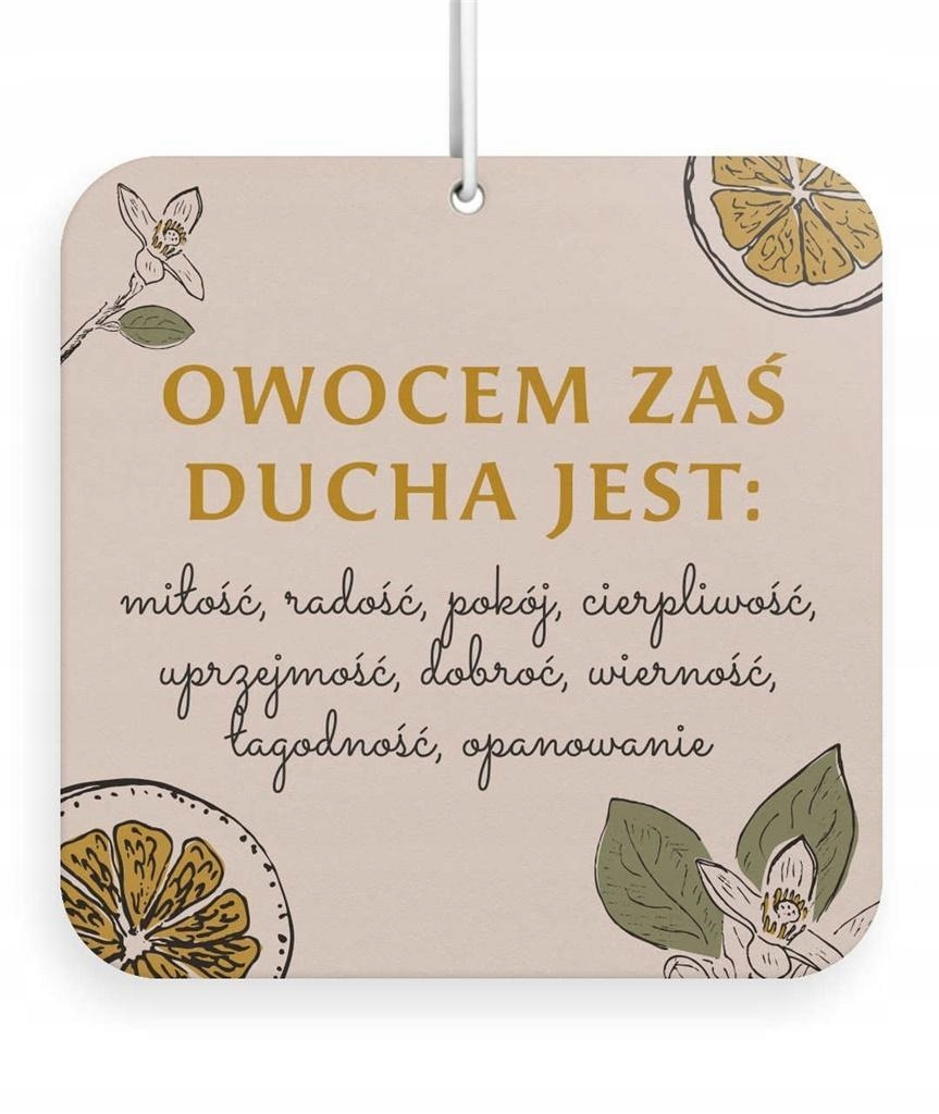 ZAWIESZKA ZAPACHOWA - OWOCEM ZAŚ DUCHA JEST