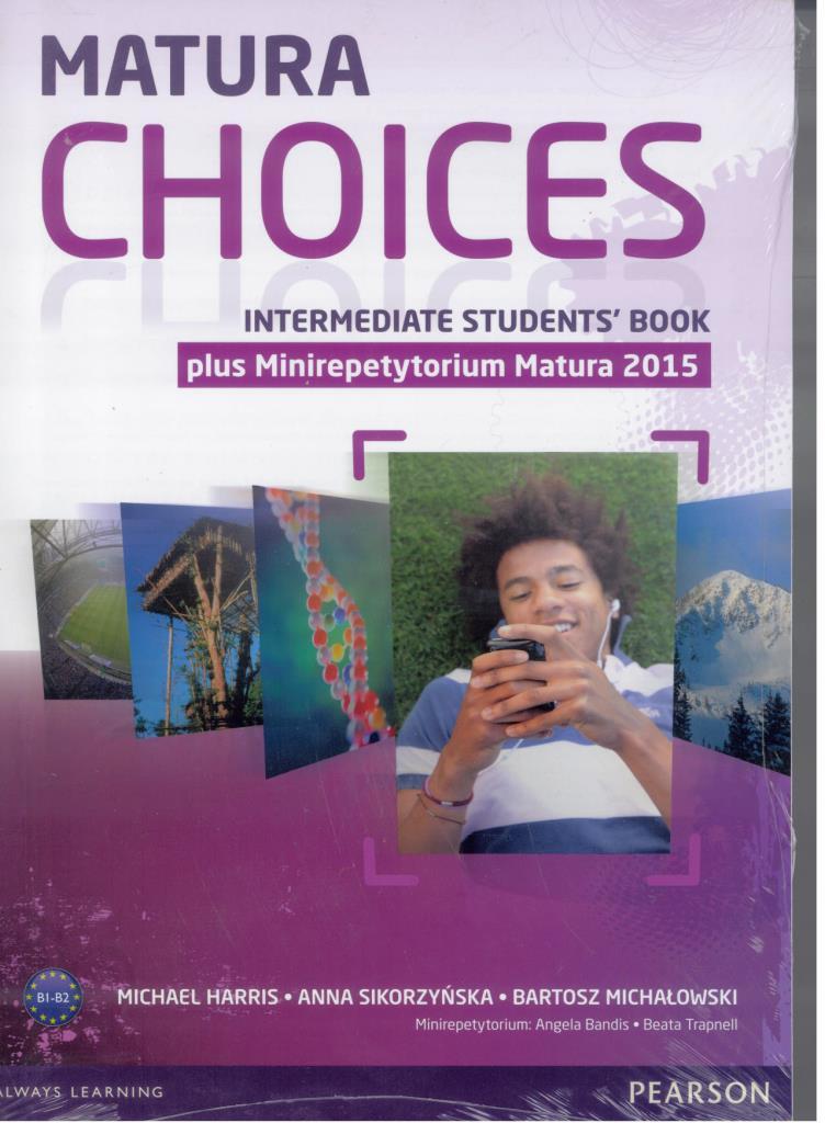 Matura Choices Intermediate LO Podręcznik. Język angielski