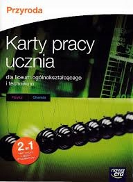 PRZYRODA LICEUM KARTY PRACY FIZYKA CHEMIA NOWA ERA