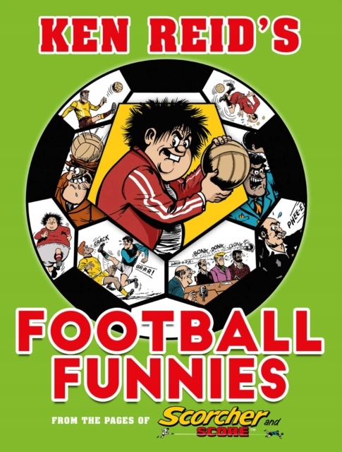 Ken Reids Football Funnies: The First Half