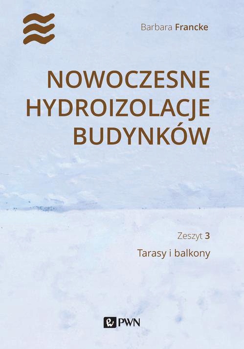 Nowoczesne hydroizolacje budynków. Część 3 - ebook