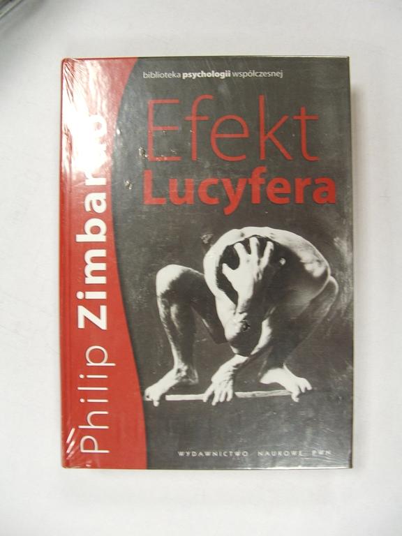 Efekt Lucyfera - Philip Zimbardo [NOWA]