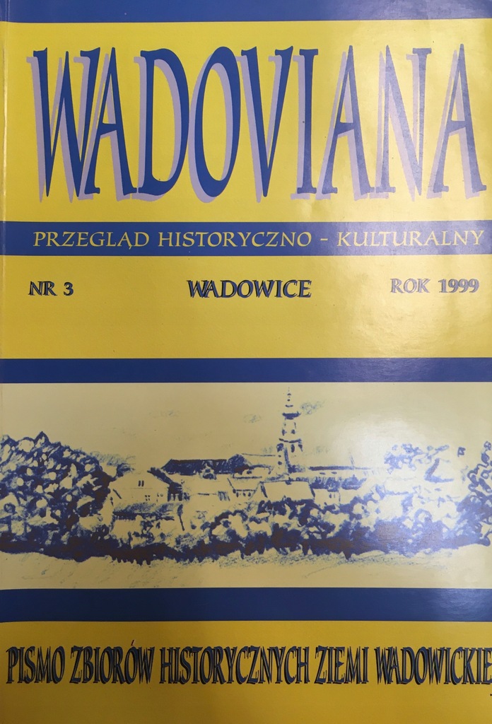 Wyrobiec WODOVIANA PRZEGLĄD NR 3 ROK 1999 WADOWICE