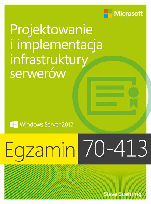 (E-book) Egzamin 70-413 Projektowanie i implementacja infrastruktury serwer